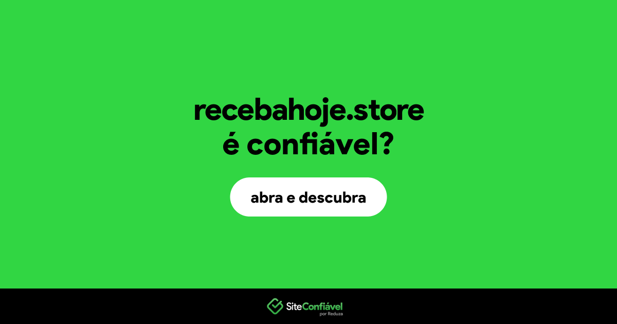 O site recebahoje.store é confiável?