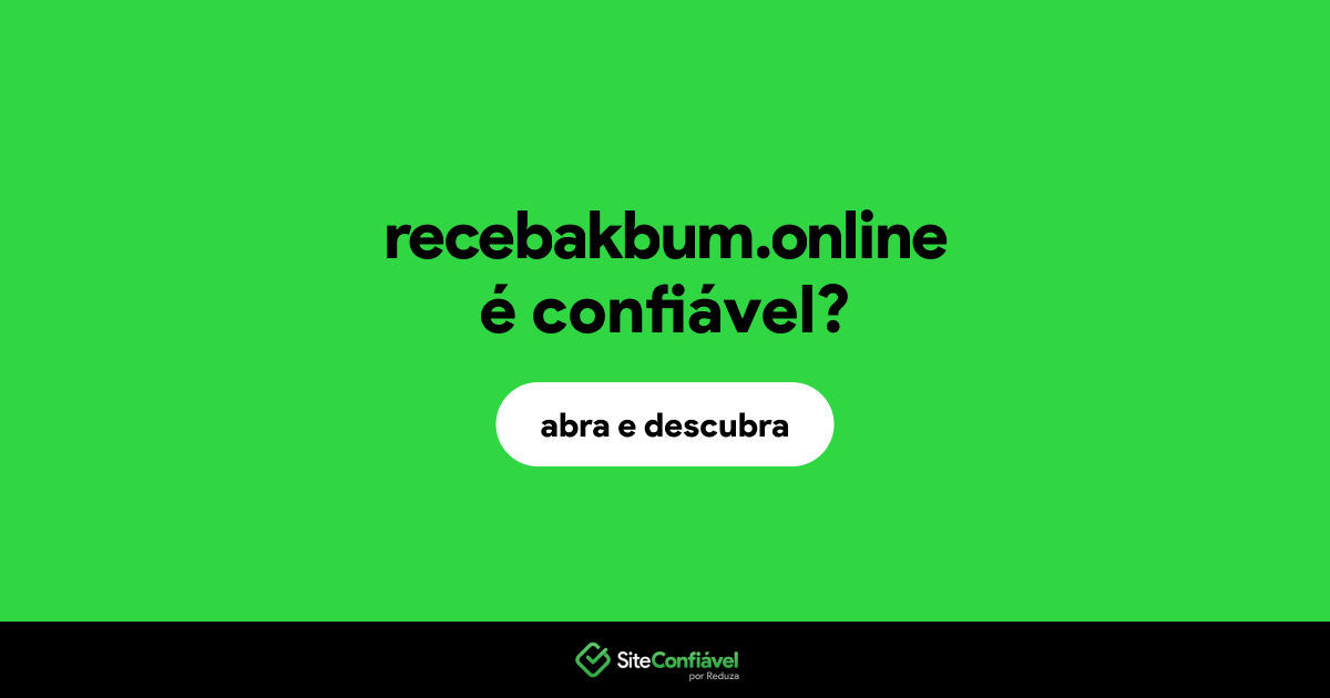 O site recebakbum.online é confiável?
