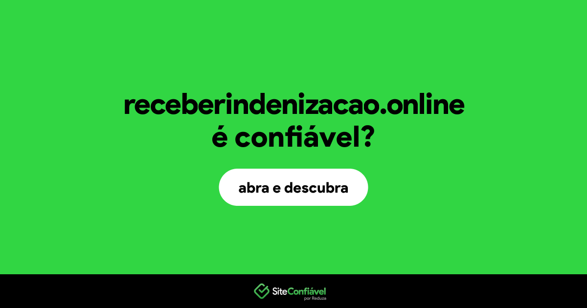 O site receberindenizacao.online é confiável?