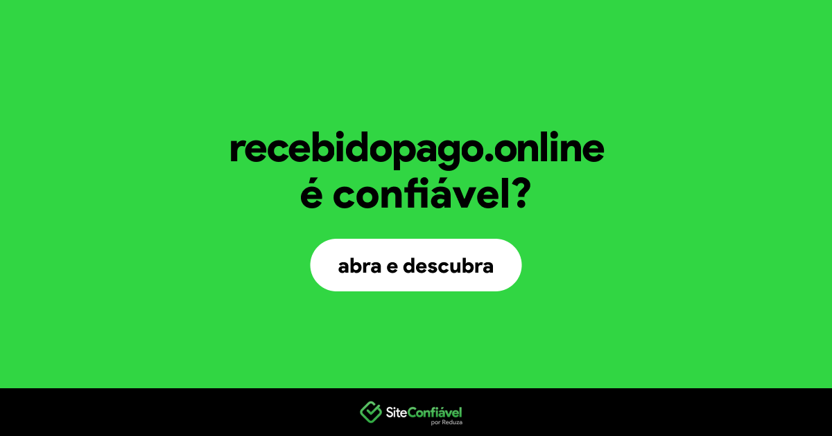O site recebidopago.online é confiável?