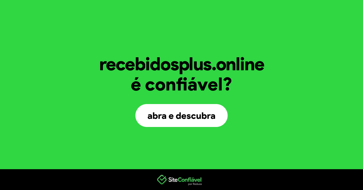 O site recebidosplus.online é confiável?