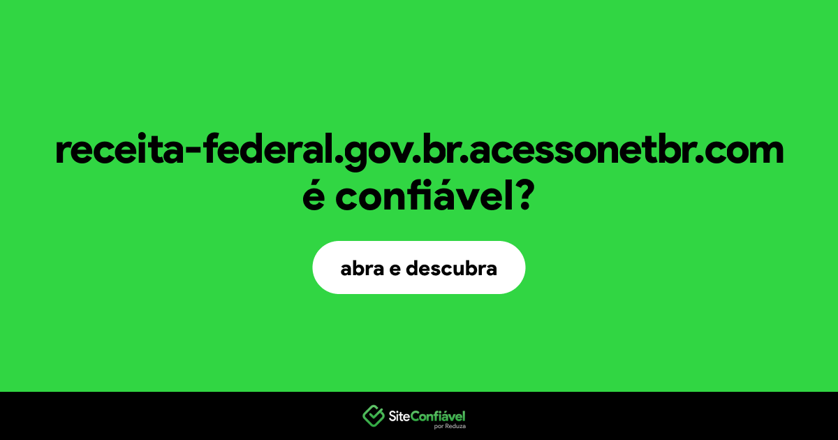 O site receita-federal.gov.br.acessonetbr.com é confiável?