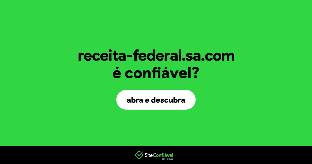 O site receita-federal.sa.com é confiável?