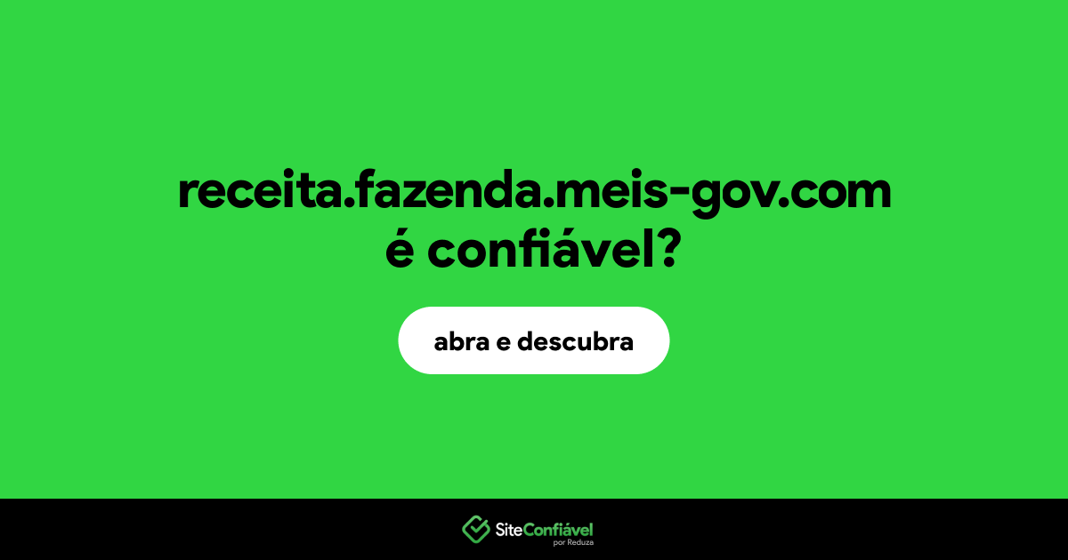 O site receita.fazenda.meis-gov.com é confiável?