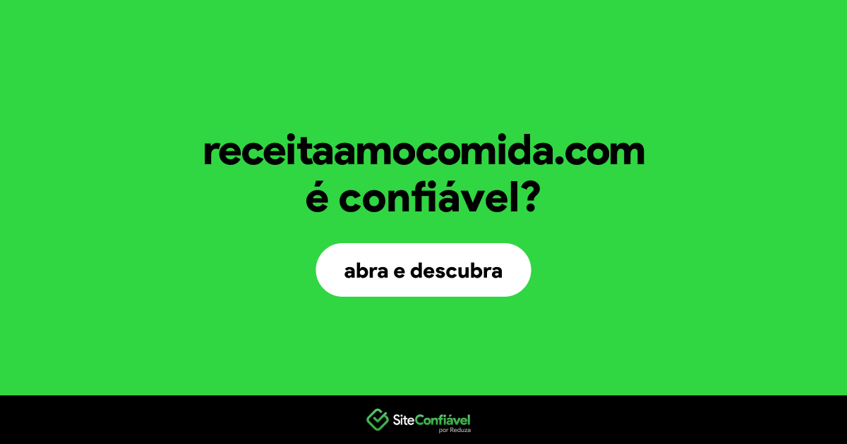 O site receitaamocomida.com é confiável?