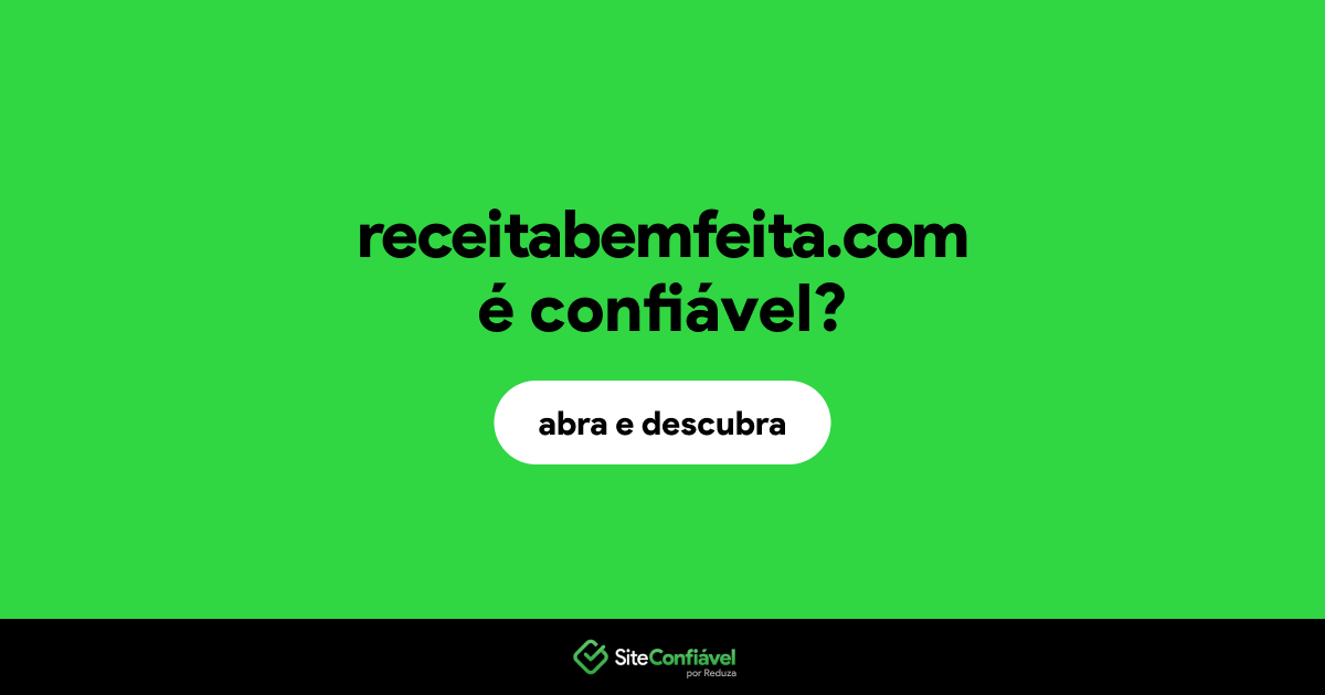 O site receitabemfeita.com é confiável?