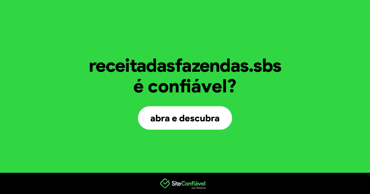 O site receitadasfazendas.sbs é confiável?