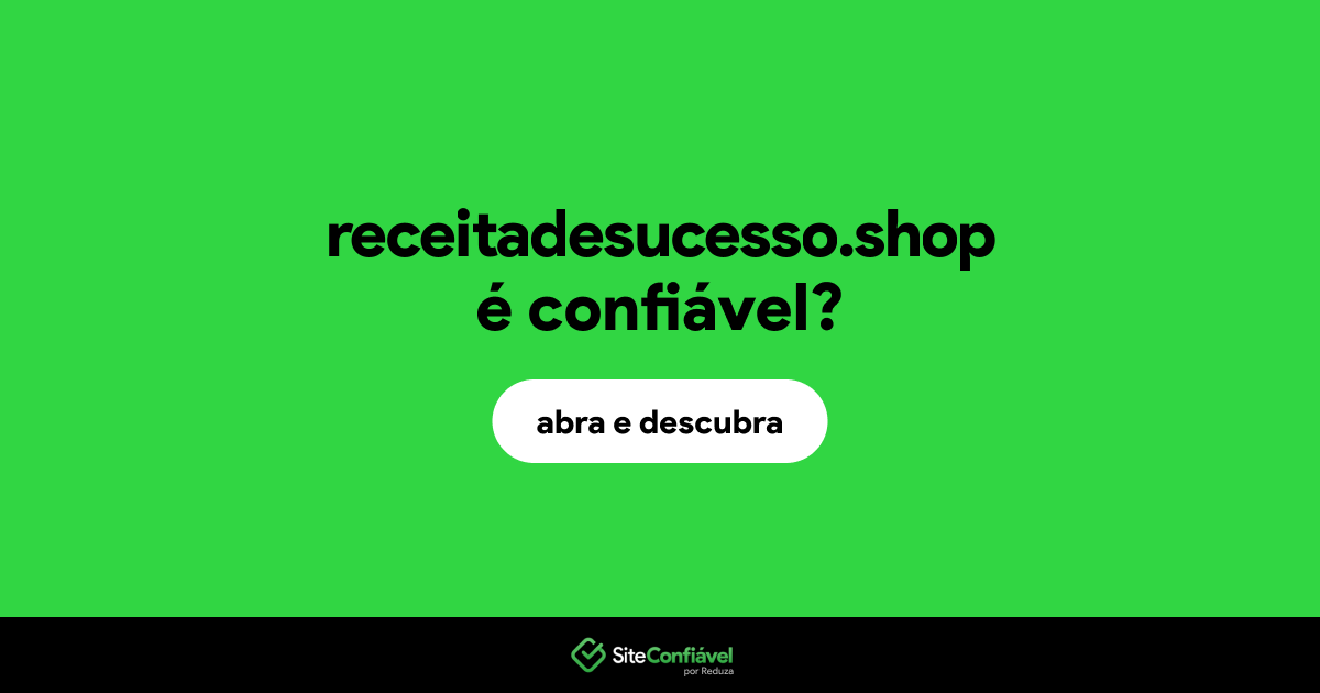 O site receitadesucesso.shop é confiável?