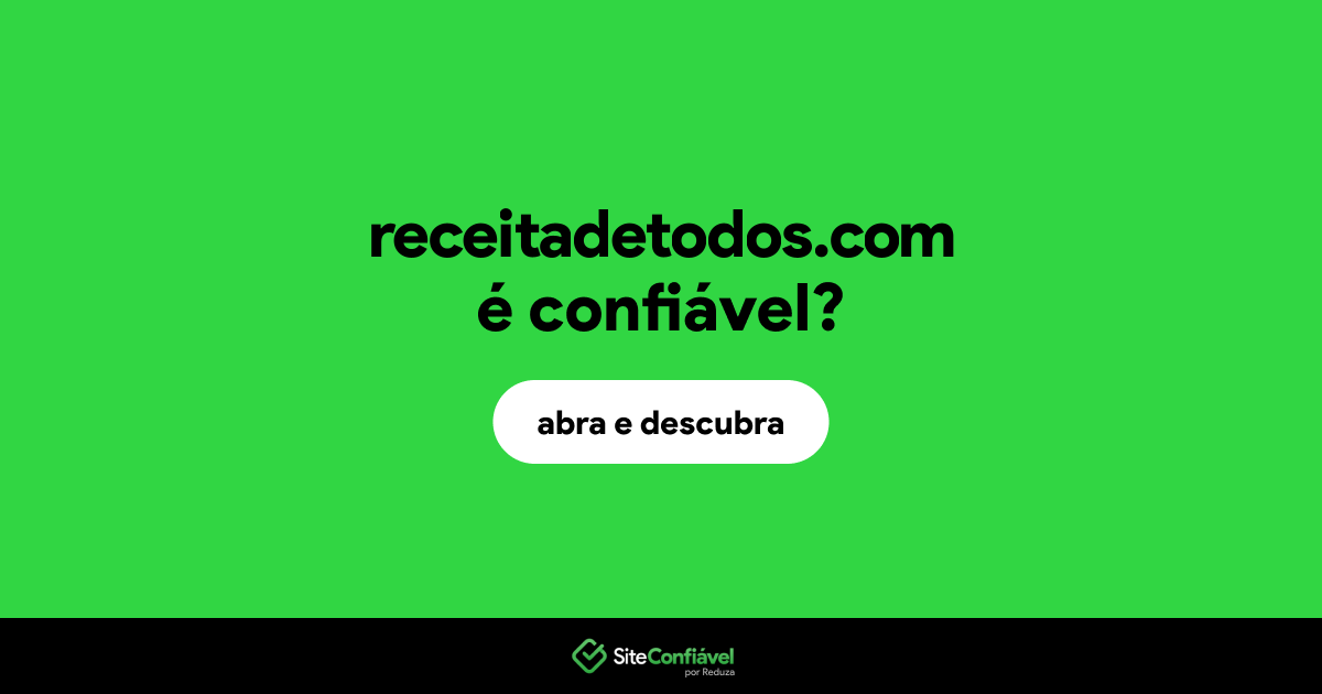 O site receitadetodos.com é confiável?