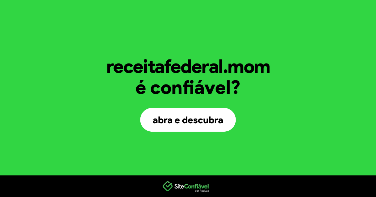 O site receitafederal.mom é confiável?