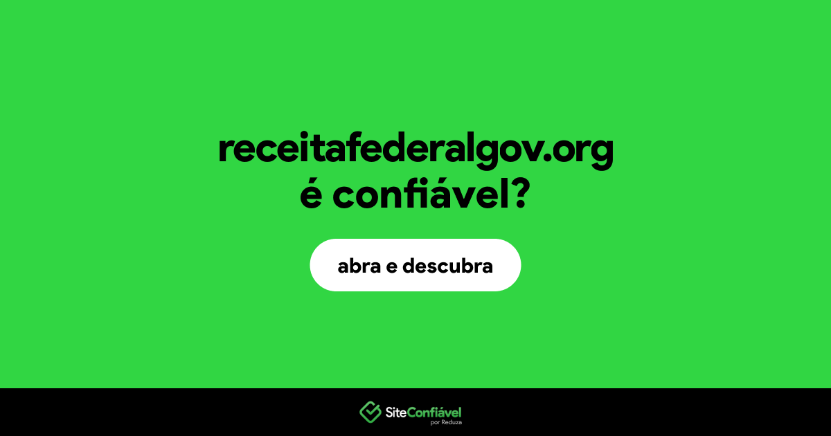 O site receitafederalgov.org é confiável?
