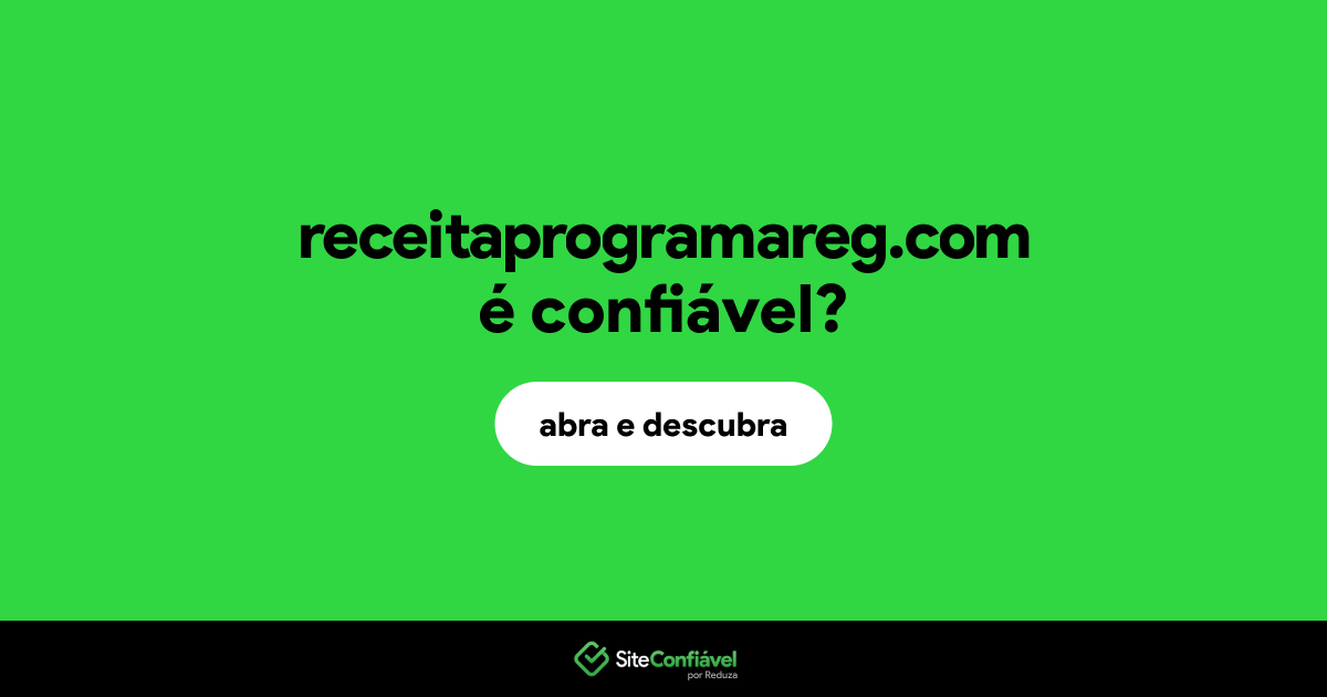 O site receitaprogramareg.com é confiável?