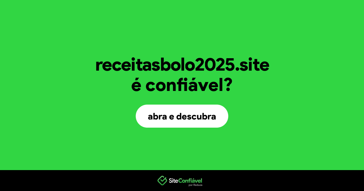 O site receitasbolo2025.site é confiável?