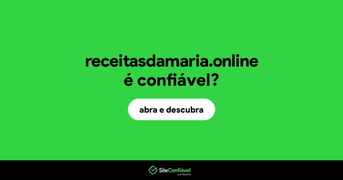 O site receitasdamaria.online é confiável?