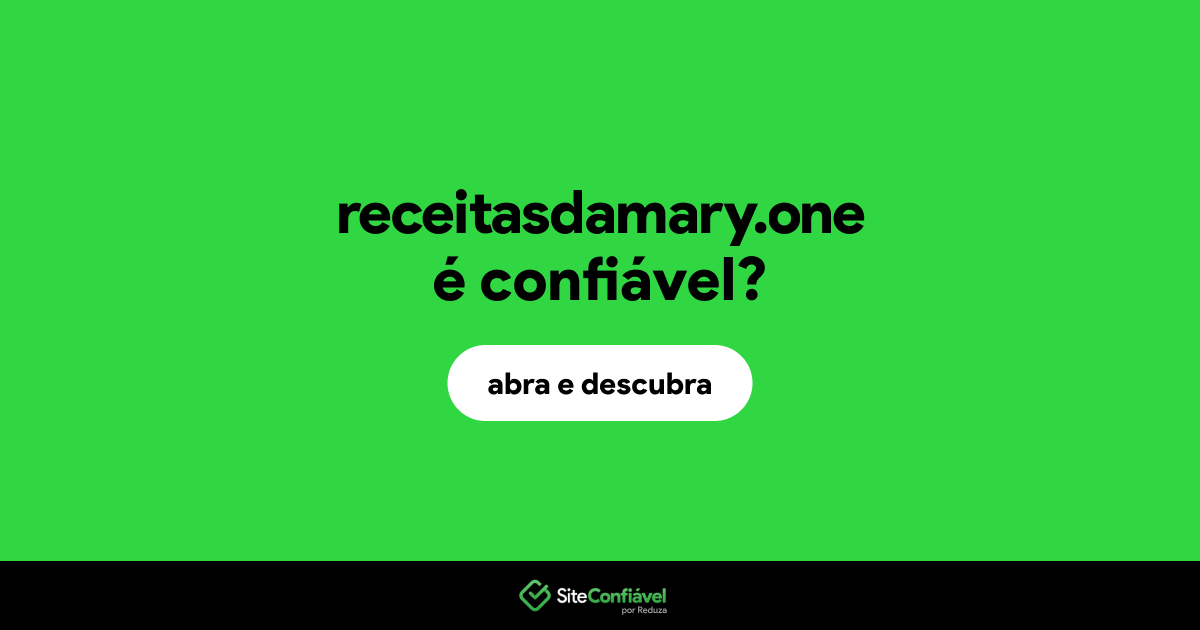 O site receitasdamary.one é confiável?