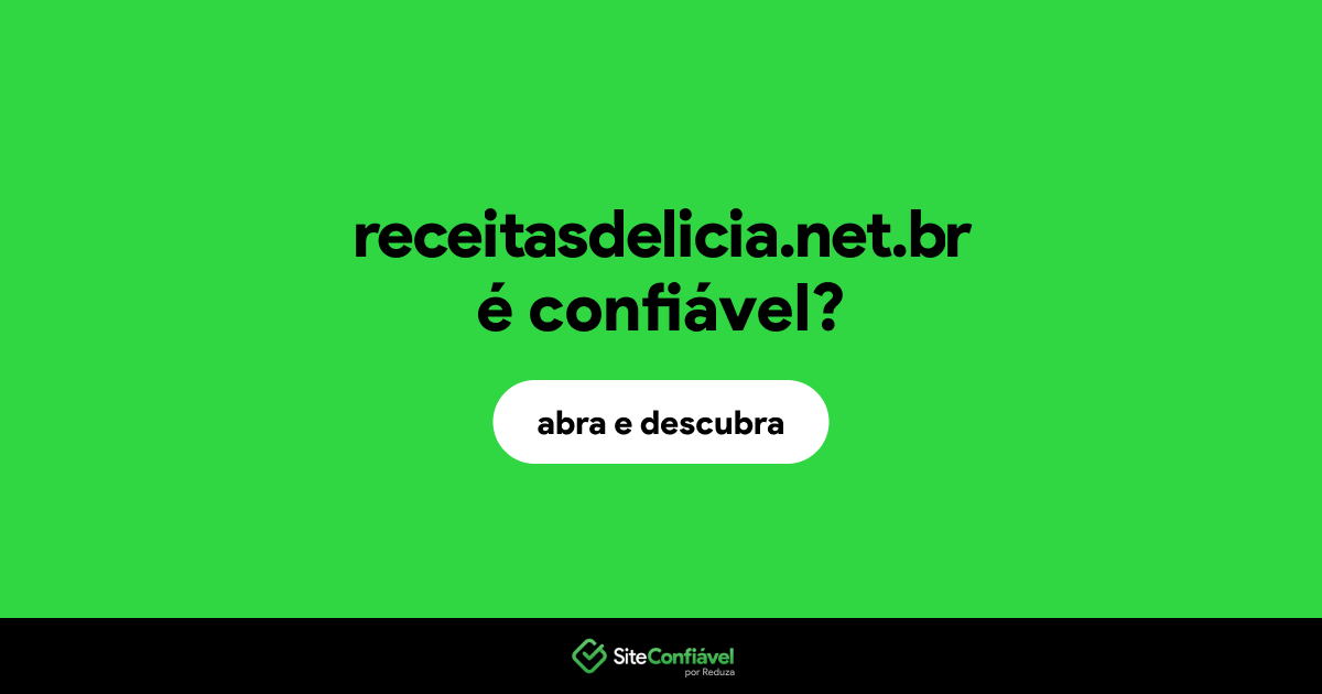 O site receitasdelicia.net.br é confiável?