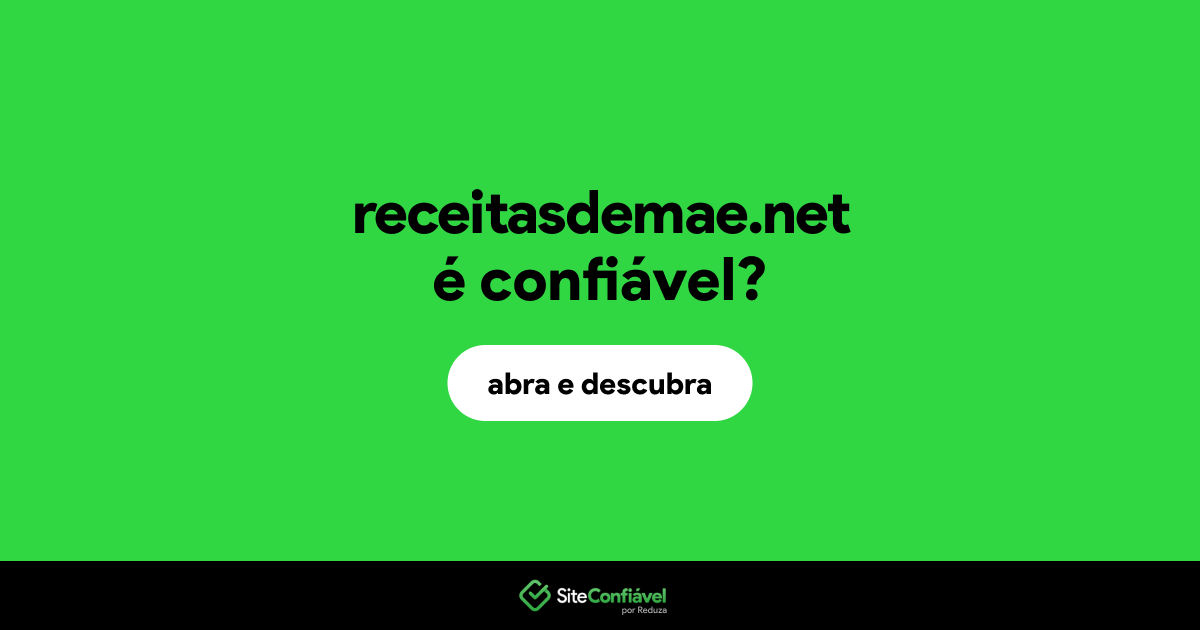 O site receitasdemae.net é confiável?