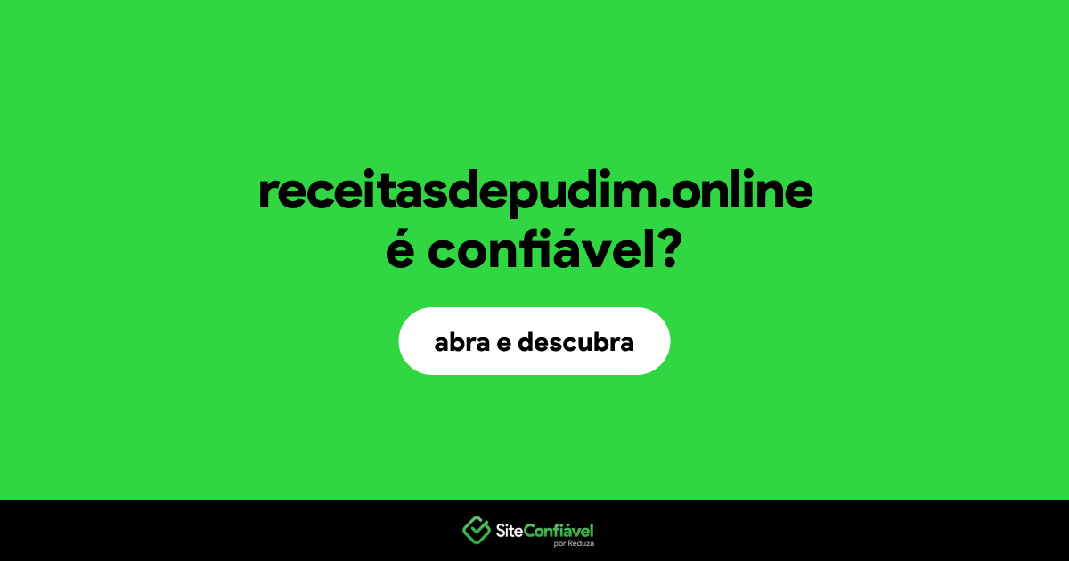 O site receitasdepudim.online é confiável?