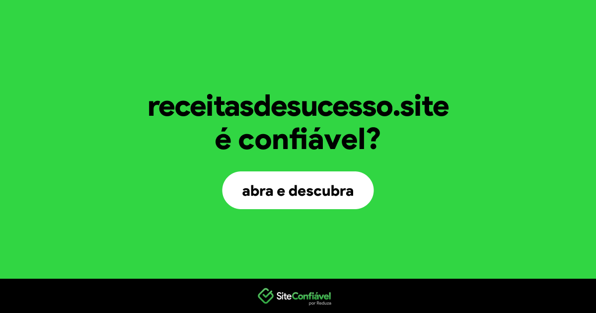 O site receitasdesucesso.site é confiável?