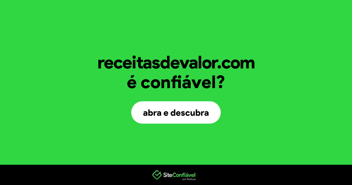 O site receitasdevalor.com é confiável?