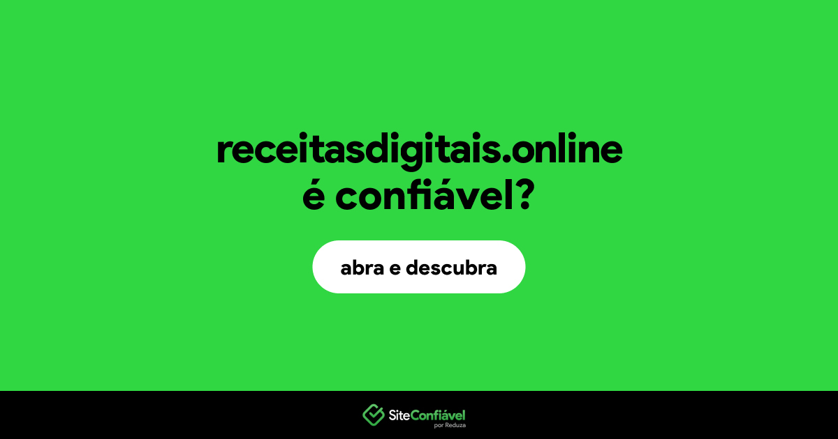 O site receitasdigitais.online é confiável?