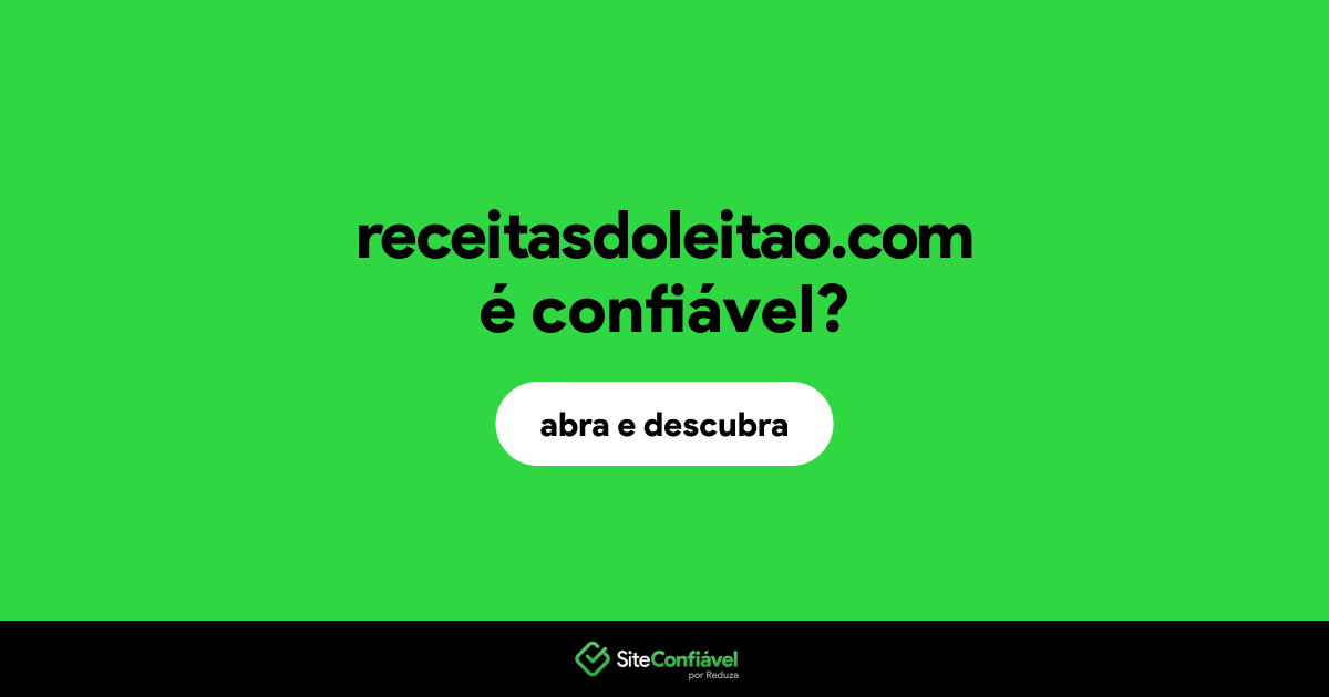 O site receitasdoleitao.com é confiável?