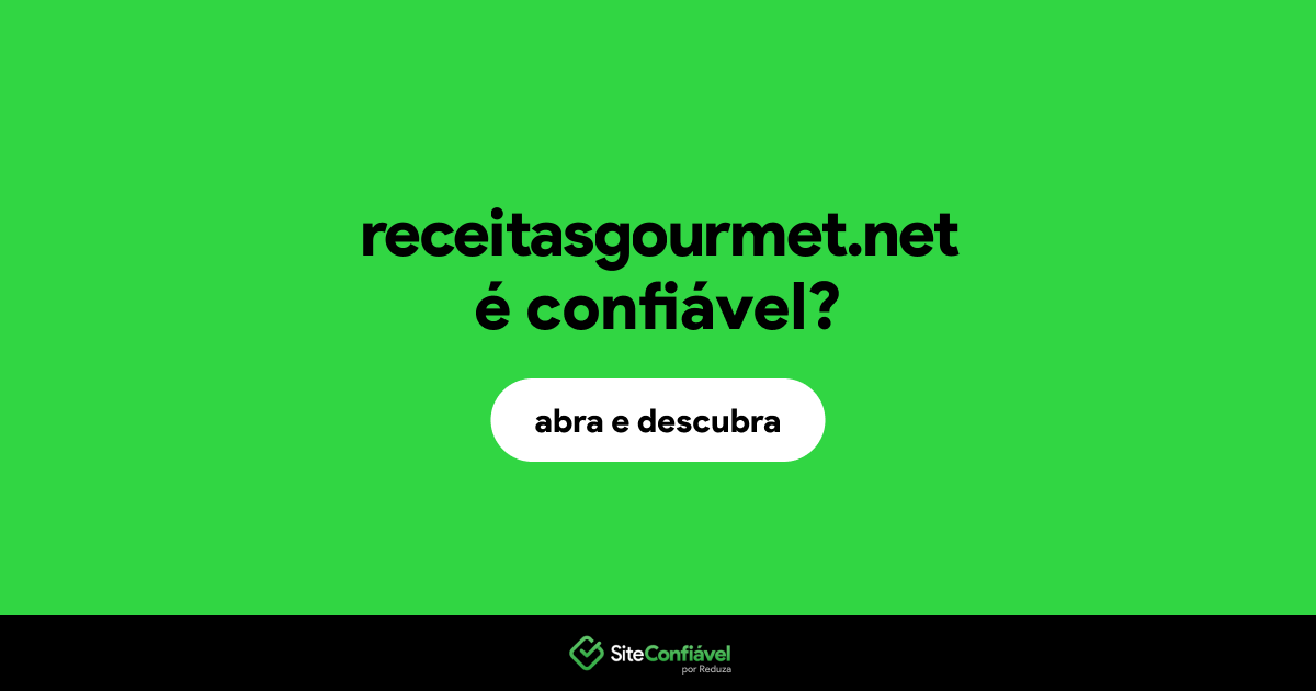 O site receitasgourmet.net é confiável?