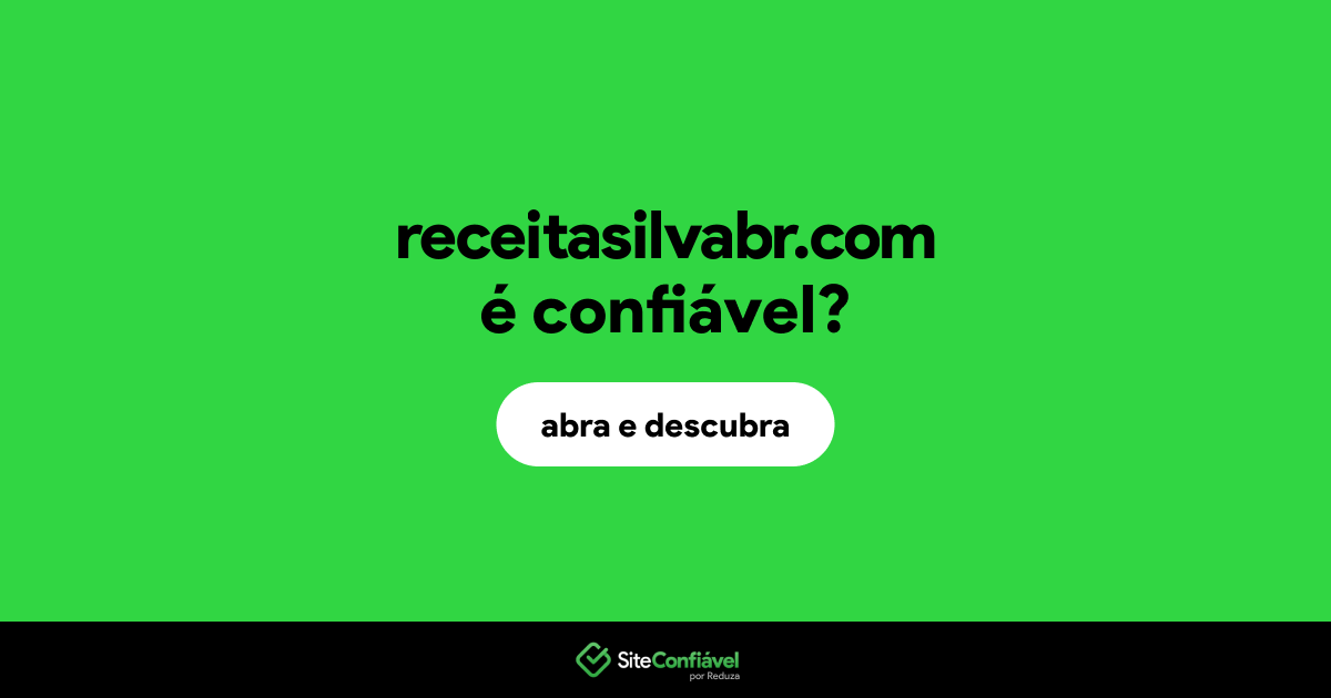 O site receitasilvabr.com é confiável?