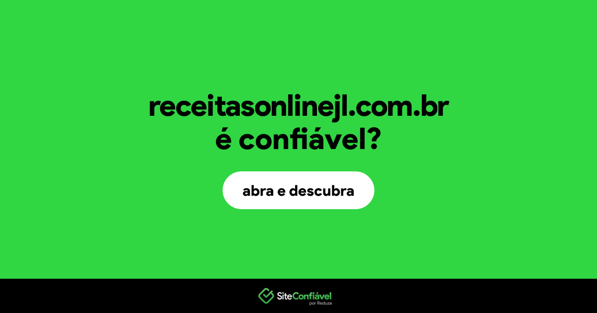 O site receitasonlinejl.com.br é confiável?