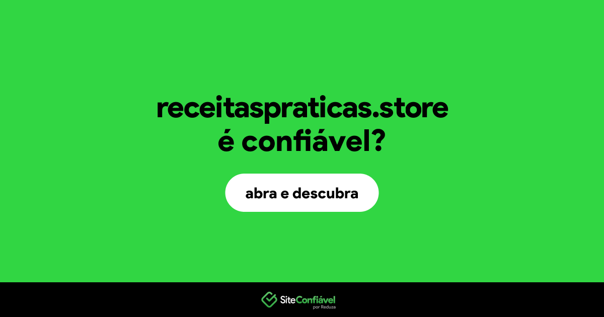 O site receitaspraticas.store é confiável?