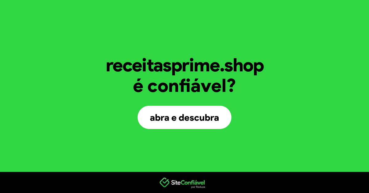 O site receitasprime.shop é confiável?
