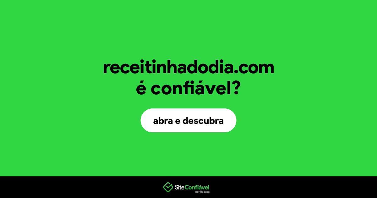 O site receitinhadodia.com é confiável?