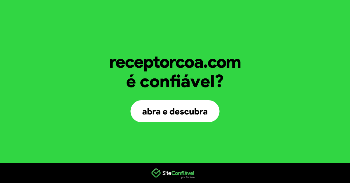 O site receptorcoa.com é confiável?
