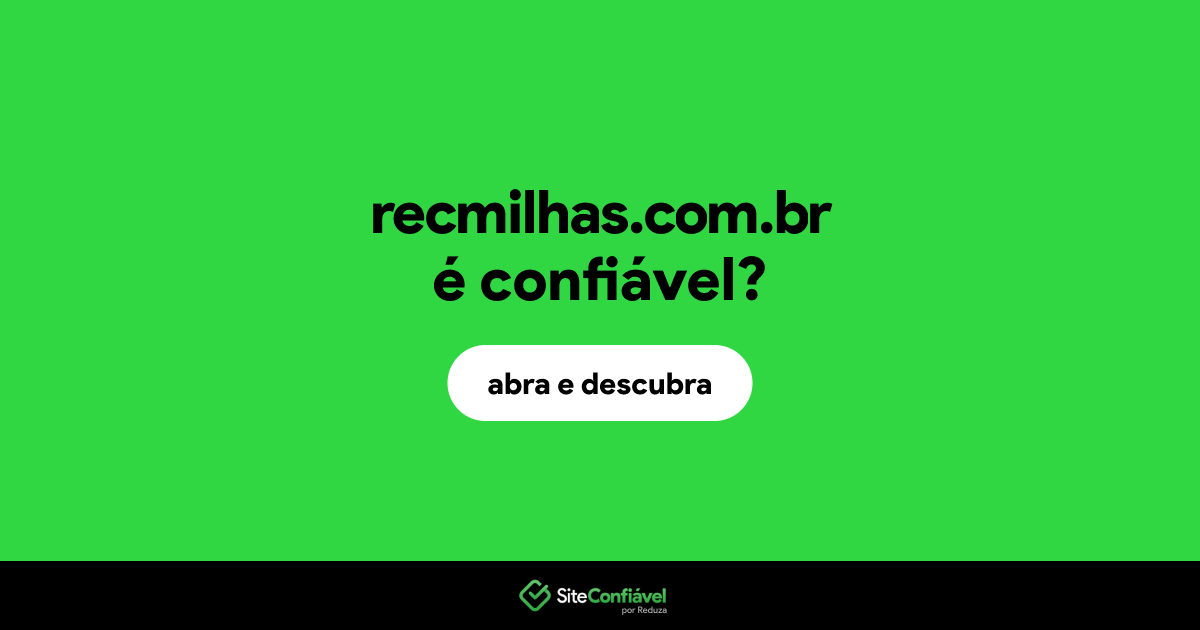 O site recmilhas.com.br é confiável?