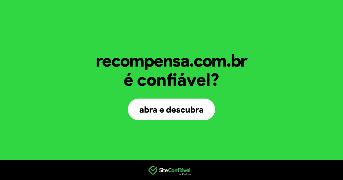 O site recompensa.com.br é confiável?