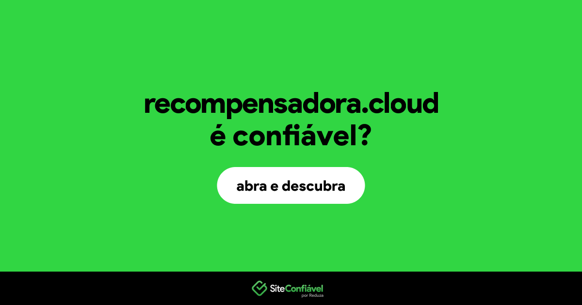 O site recompensadora.cloud é confiável?