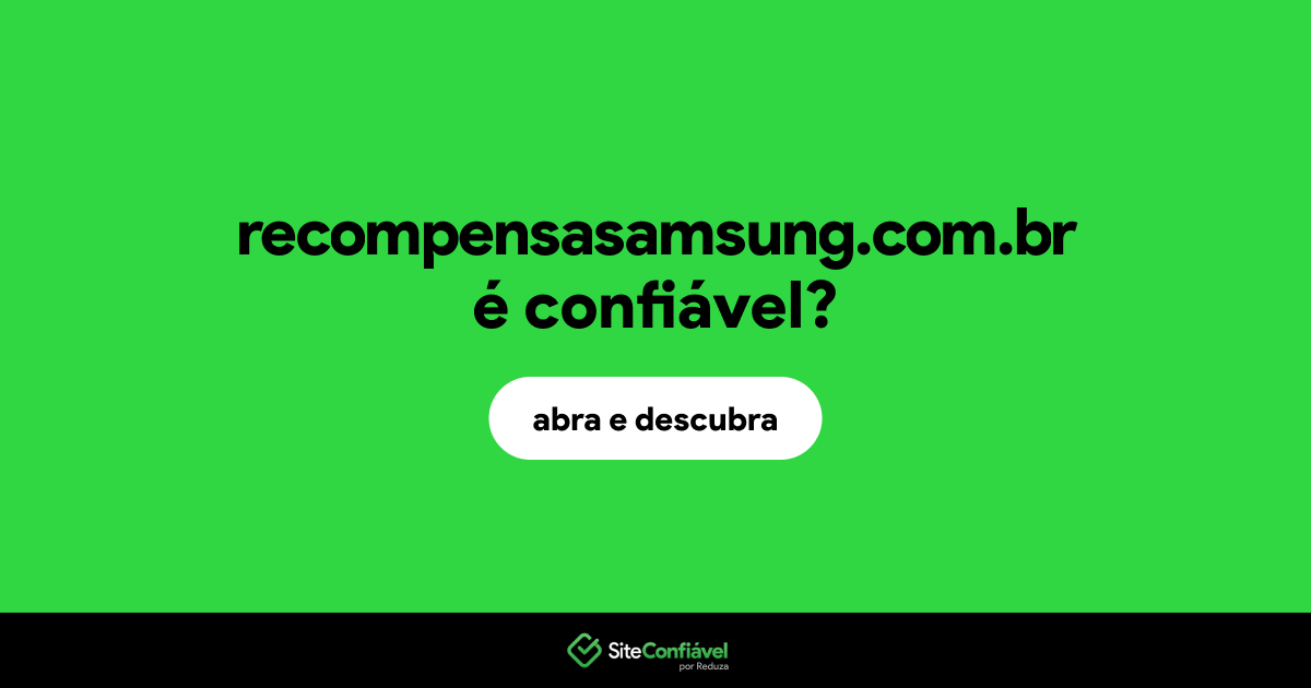 O site recompensasamsung.com.br é confiável?