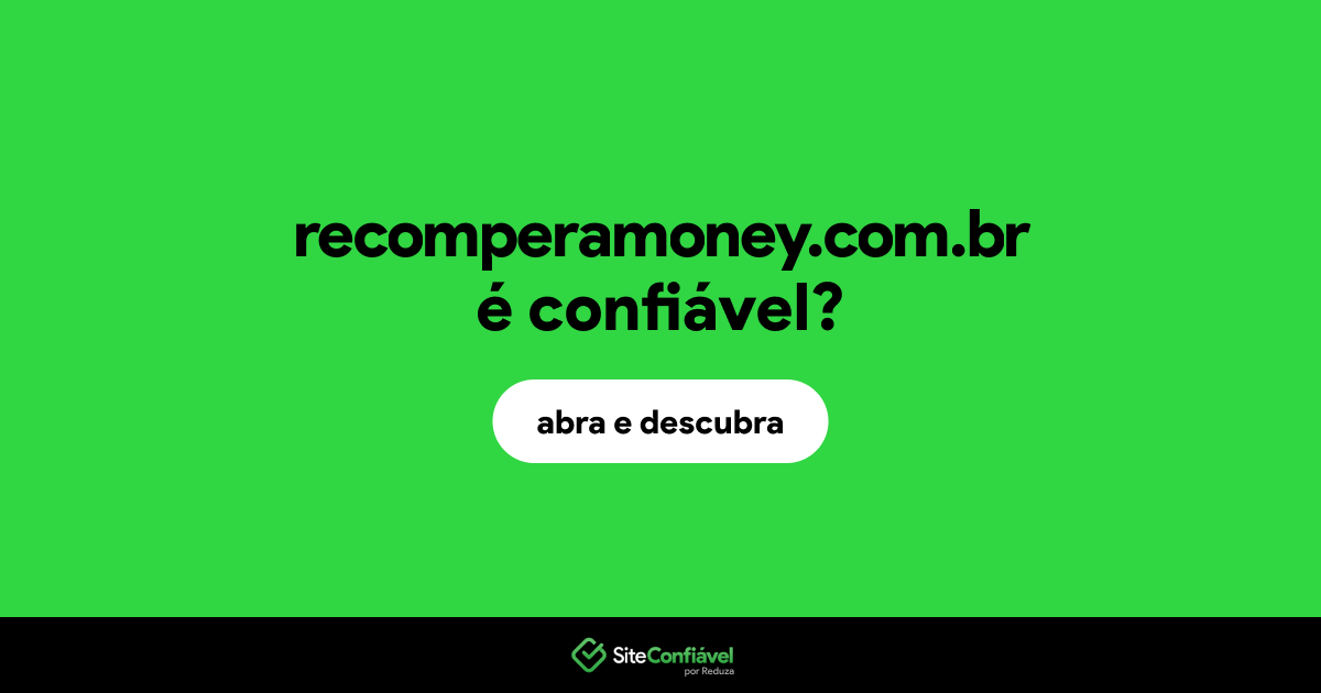 O site recomperamoney.com.br é confiável?