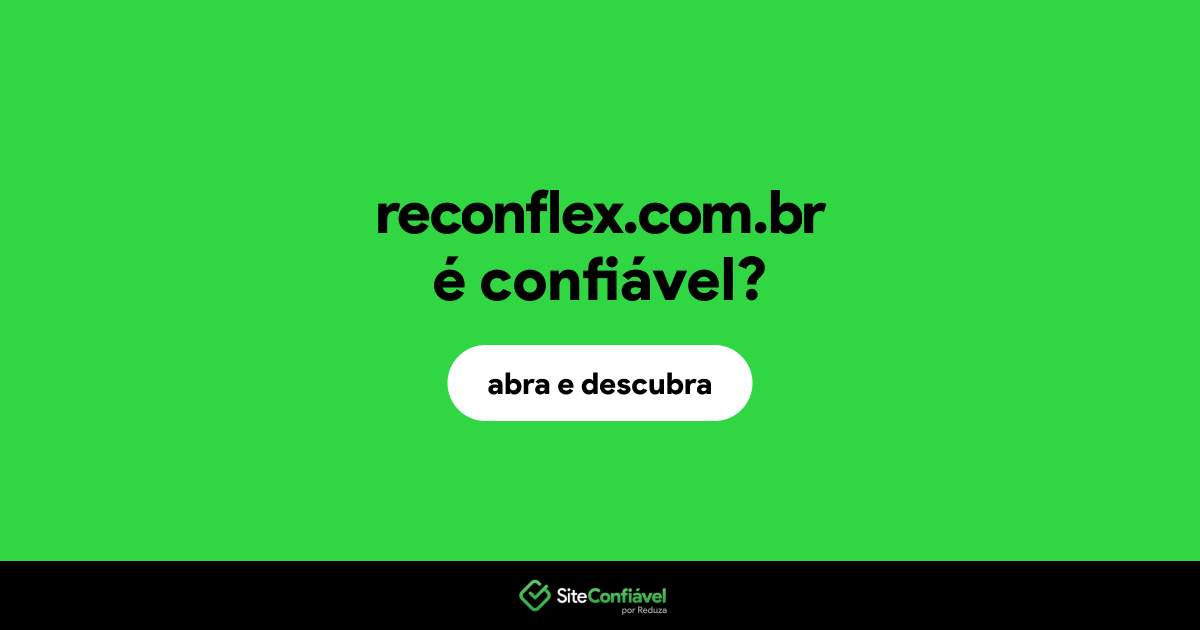 O site reconflex.com.br é confiável?