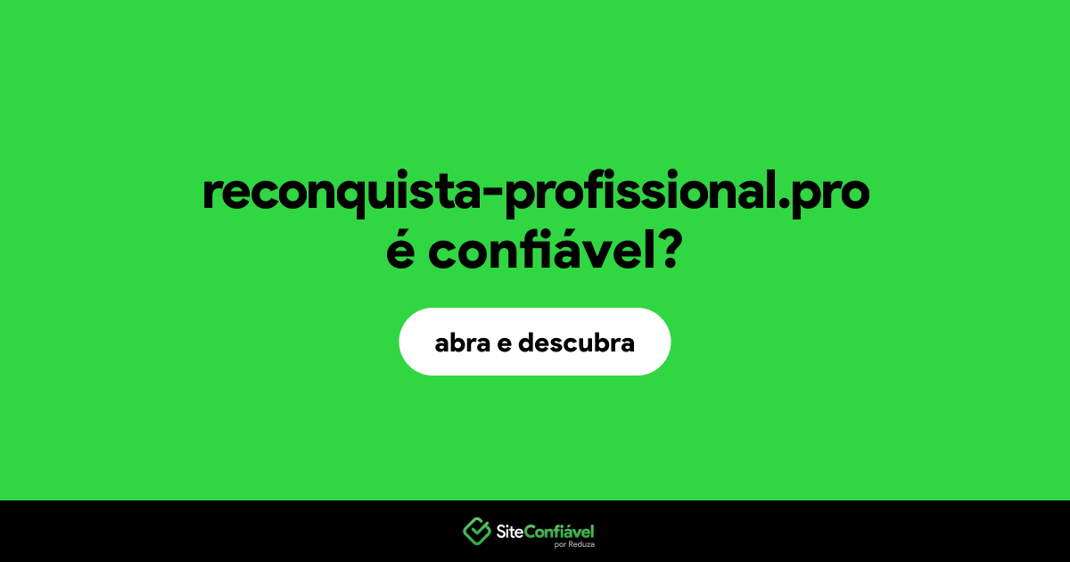 O site reconquista-profissional.pro é confiável?