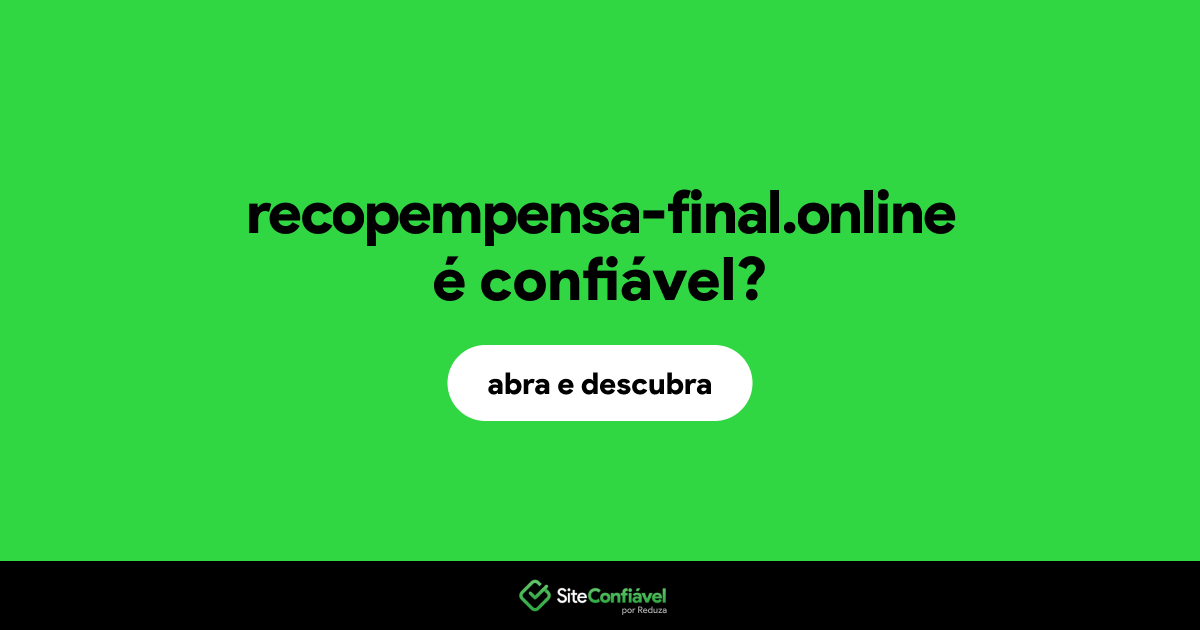O site recopempensa-final.online é confiável?