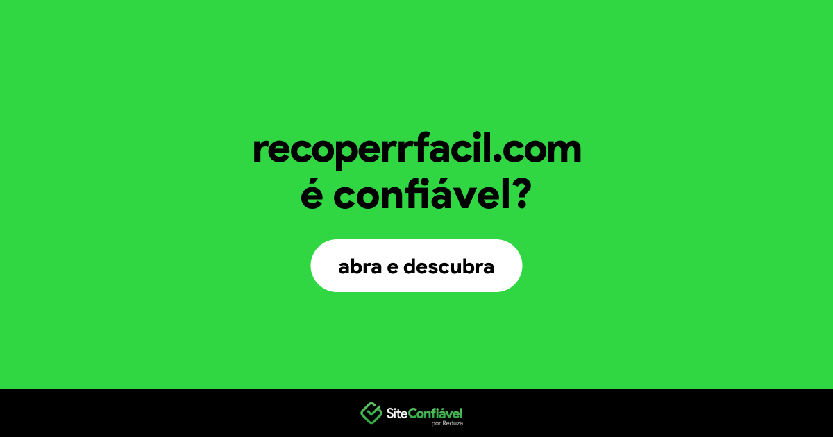 O site recoperrfacil.com é confiável?