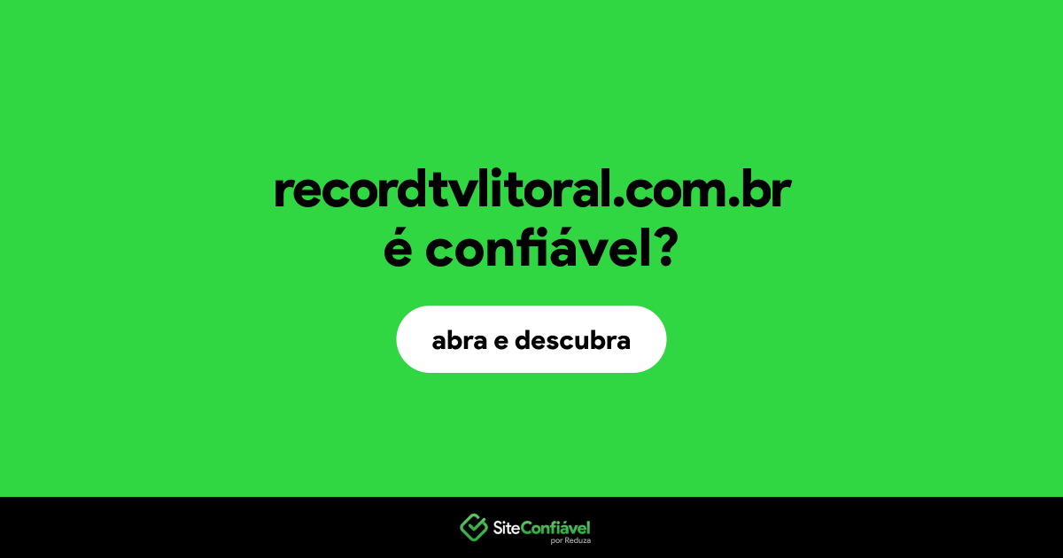 O site recordtvlitoral.com.br é confiável?