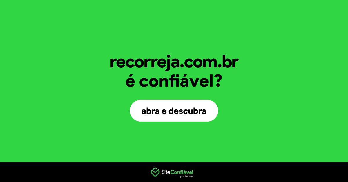 O site recorreja.com.br é confiável?