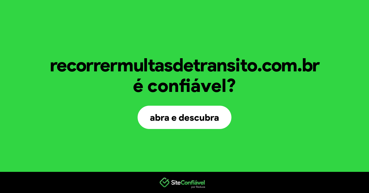 O site recorrermultasdetransito.com.br é confiável?