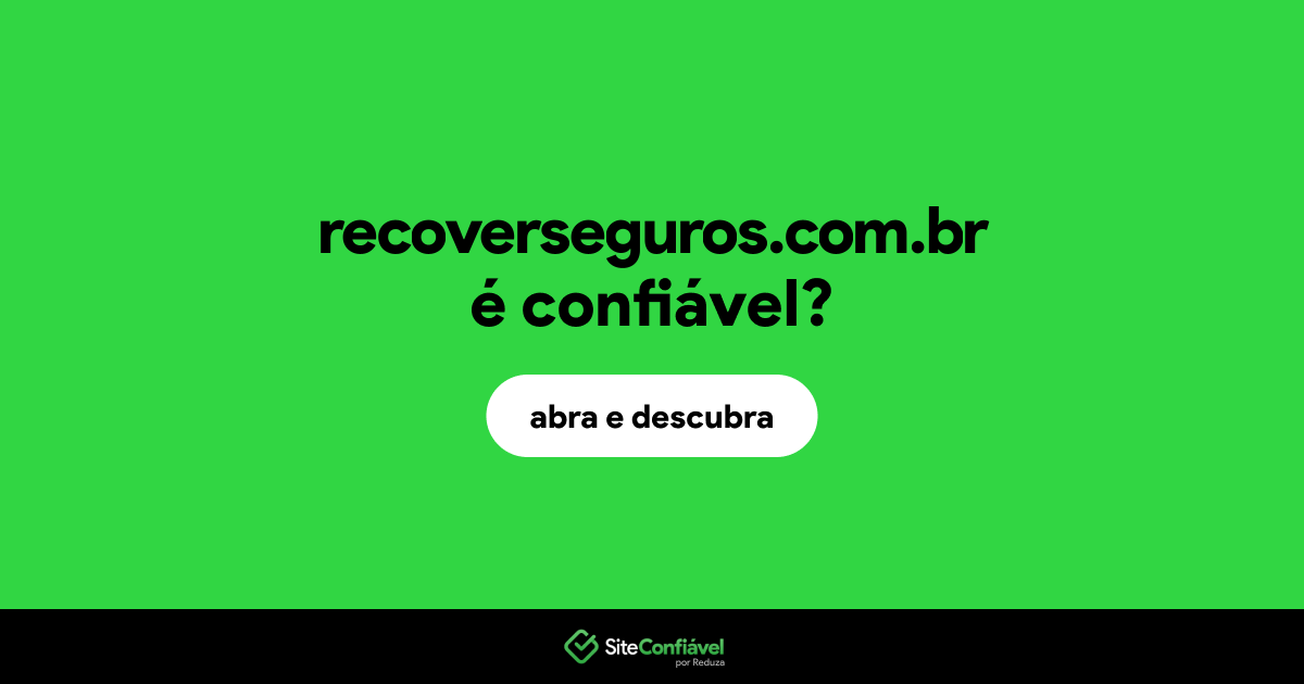 O site recoverseguros.com.br é confiável?