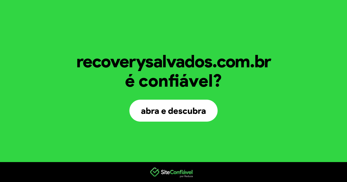 O site recoverysalvados.com.br é confiável?