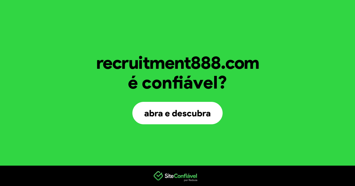 O site recruitment888.com é confiável?