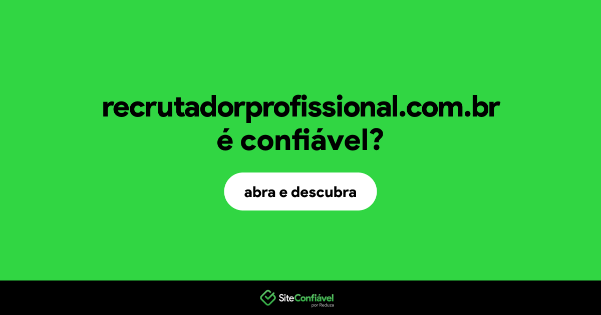 O site recrutadorprofissional.com.br é confiável?
