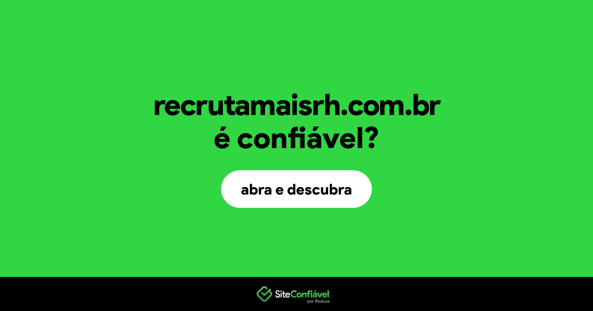 O site recrutamaisrh.com.br é confiável?